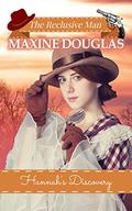 Hannah's Discovery: The Reclusive Man, Book 15 by Maxine Douglas