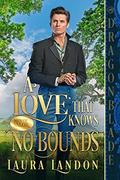 A Love That Knows no Bounds (Men of Valor #2) by Laura Landon