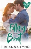 Falling for the Beat (Heart Beats #5) by Breanna Lynn