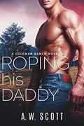Roping his Daddy  (Coleman Ranch) by A.W. Scott