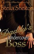 Daddy's Undercover Boss: Office Daddies Book 2 by Stella Shelton
