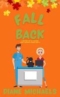Fall Back (A Brother for All Seasons #2) by Diane Michaels