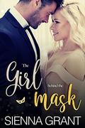 The Girl Behind The Mask by Sienna Grant