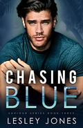 Chasing Blue: Saviour Series Book Three by Lesley Jones
