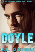 Doyle: A Kit Colbana World Short Story by J.C. Daniels