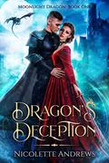 Dragon's Deception (Moonlight Dragon Trilogy #1) by Nicolette Andrews