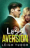 Loss Aversion: The Wayward Series by Leigh Tudor