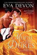 Much Ado About Dukes by Eva Devon