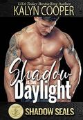 Shadow in the Daylight (Shadow SEALs) by Shadow Sisters