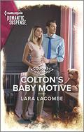 Colton's Baby Motive (Coltons of Colorado #8) by Lara Lacombe