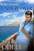 Cruising Undercover: A Covert Ops Romantic Suspense (Blackthorne, Inc. #11) by Terry Odell