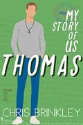 My Story of Us: THOMAS (Story of Us #2) by Chris Brinkley