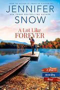 A Lot Like Forever (Blue Moon Bay #3) by Jennifer Snow