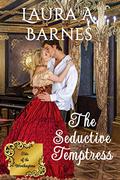 The Seductive Temptress (Fate of the Worthingtons #2) by Laura A. Barnes