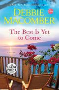 The Best Is Yet to Come by Debbie Macomber