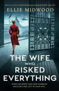 The Wife Who Risked Everything by Ellie Midwood