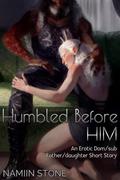 Humbled Before Him by Namiin Stone