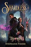 Shardless (Tempris #1) by Stephanie Fisher
