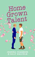 Home Grown Talent (Creative Types #2) by Joanna Chambers