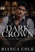 Dark Crown by Bianca Cole