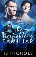 The Firefighter's Familiar by T.J. Nichols