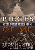 Pieces of Me (Steel Berserkers MC #1) by Noelle Zane