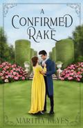 A Confirmed Rake by Martha Keyes