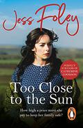 Too Close To The Sun by Jess Foley