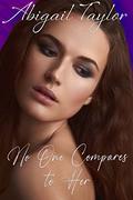 No One Compares to Her (Friends and Lovers #1) by Abigail Taylor