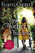 My Mother's Shadow by Nikola Scott