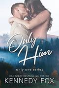 Only Him by Kennedy Fox