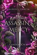 Assassin's Mercy (Chaos Moon #1) by Lauren L. Garcia