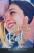 Like The Rest (The Louisburg Girls #3) by P. Roper