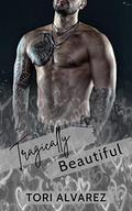 Tragically Beautiful (Graffiti Hearts #2) by Tori Alvarez