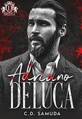 Adriano Deluca  (Savage Bloodline) by C.D. Samuda