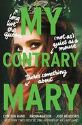My Contrary Mary (The Lady Janies #4) by Cynthia Hand