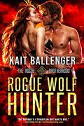 Rogue Wolf Hunter: A Sexy Paranormal Wolf Shifter Romance (Execution Underground #1) by Kait Ballenger