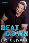 Beat Down (UnBroken #3) by K.C. Enders