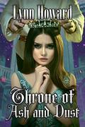Throne of Ash and Dust (Kingdoms of New #2) by Lynn Howard