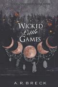 Wicked Little Games by A.R. Breck