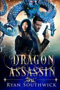 Dragon Assassin: A Shifter Romance by Ryan Southwick