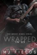 Wrapped In Us by MJ Fields
