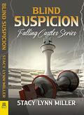 Blind Suspicion (Falling Castle #2) by Stacy Lynn Miller
