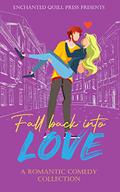 Fall Back Into Love: A Romantic Comedy Collection by Sara Jane Woodley