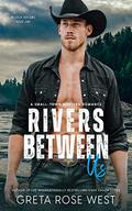 Rivers Between Us (Wisper Dreams #1) by Greta Rose West