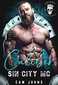 Caliber: Sin City MC by Cam Johns