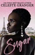 Sugar by Celeste Granger