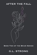 After the Fall: Book Two of the Briar Series by G.L. Strong