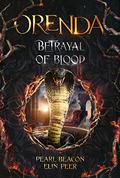 Orenda 2 - Betrayal of Blood by Elin Peer