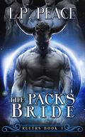 The Pack's Bride: Rulers by L.P. Peace